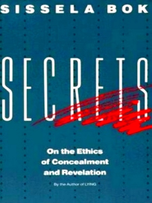 Seller image for Secrets On the Ethics of Concealment and Revelation Special Collection for sale by Collectors' Bookstore