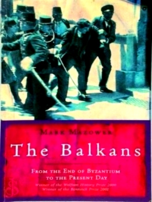 Imagen del vendedor de The Balkans From the End of Byzantium to the Present Day Special Collection a la venta por Collectors' Bookstore