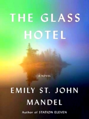Seller image for The Glass Hotel A novel Special Collection for sale by Collectors' Bookstore