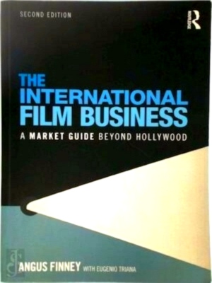 Imagen del vendedor de The International Film Business A Market Guide Beyond Hollywood Special Collection a la venta por Collectors' Bookstore