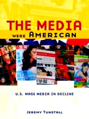 Seller image for The Media Were American U.S. Mass Media in Decline Special Collection for sale by Collectors' Bookstore