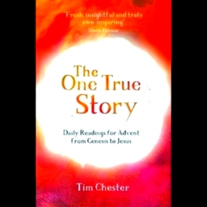 Seller image for The One True Story Daily Readings for Advent from Genesis to Jesus Special Collection for sale by Collectors' Bookstore