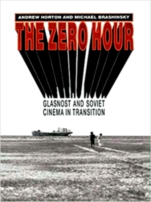 Immagine del venditore per The Zero Hour - Glasnost and Soviet Cinema in Transition Special Collection venduto da Collectors' Bookstore