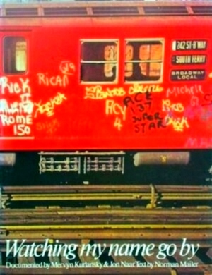 Seller image for Watching my name go by The Faith of Graffiti Special Collection for sale by Collectors' Bookstore
