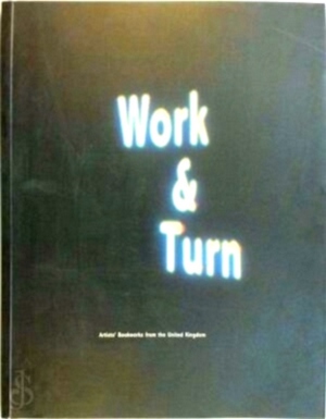 Seller image for Work & Turn: Artists Bookworks from the United Kingdom Special Collection for sale by Collectors' Bookstore