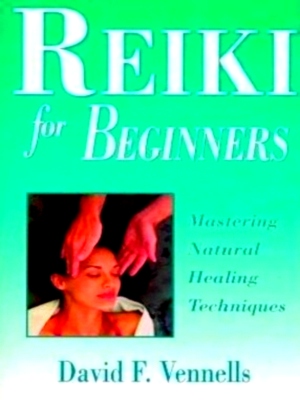Bild des Verkufers fr Reiki for Beginners Mastering Natural Healing Techniques Special Collection zum Verkauf von Collectors' Bookstore