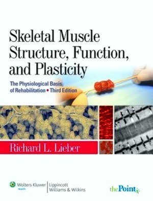 Seller image for Skeletal Muscle Structure, Function, and Plasticity The Physiological Basis of Rehabilitation Special Collection for sale by Collectors' Bookstore