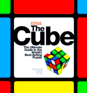 Bild des Verkufers fr The Cube The Ultimate Guide to the World's Betselling Puzzle, Secrets, Stories, Solutions Special Collection zum Verkauf von Collectors' Bookstore