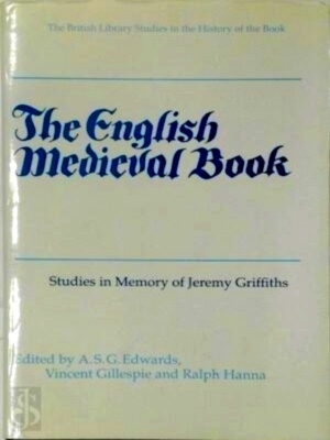 Seller image for The English Medieval Book Studies in Memory of Jeremy Griffiths Special Collection for sale by Collectors' Bookstore