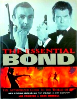 Seller image for The Essential Bond The Authorized Guide to the World of 007 Special Collection for sale by Collectors' Bookstore