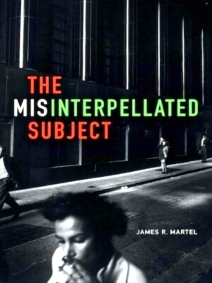 Image du vendeur pour The Misinterpellated Subject Special Collection mis en vente par Collectors' Bookstore