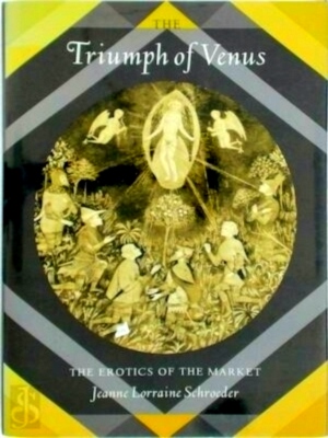 Image du vendeur pour The Triumph of Venus - The Erotics of the Market Special Collection mis en vente par Collectors' Bookstore