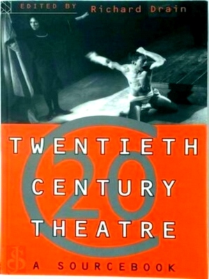 Bild des Verkufers fr Twentieth-century theatre a sourcebook Special Collection zum Verkauf von Collectors' Bookstore