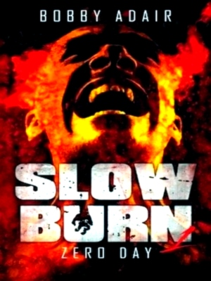 Seller image for Slow Burn: Zero Day, Book 1 Special Collection for sale by Collectors' Bookstore