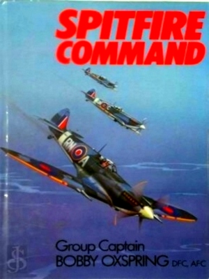 Image du vendeur pour Spitfire Command Special Collection mis en vente par Collectors' Bookstore
