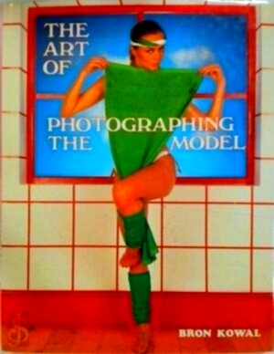 Seller image for The Art of Photographing the Model Special Collection for sale by Collectors' Bookstore