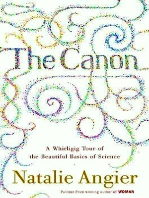 Seller image for The canon A Whirligig Tour of the Beautiful Basics of Science Special Collection for sale by Collectors' Bookstore