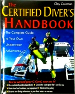 Seller image for The Certified Diver's Handbook The Complete Guide to Your Own Underwater Adventures Special Collection for sale by Collectors' Bookstore