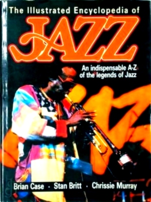 Seller image for The Illustrated Encyclopedia of Jazz Special Collection for sale by Collectors' Bookstore