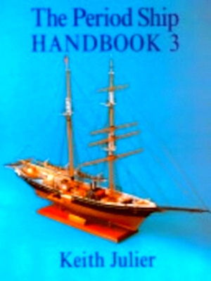 Image du vendeur pour The Period Ship Handbook Special Collection mis en vente par Collectors' Bookstore