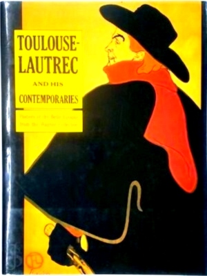 Seller image for Toulouse-Lautrec and His Contemporaries Special Collection for sale by Collectors' Bookstore