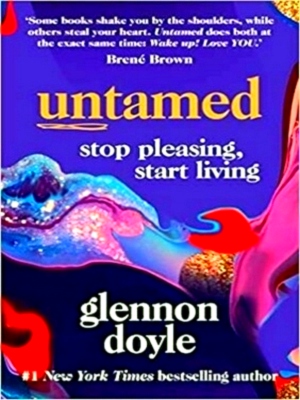 Seller image for Untamed: Stop pleasing, start living Special Collection for sale by Collectors' Bookstore