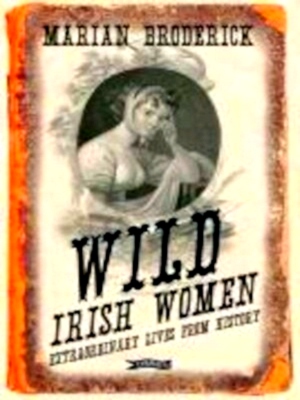 Imagen del vendedor de Wild Irish Women Special Collection a la venta por Collectors' Bookstore