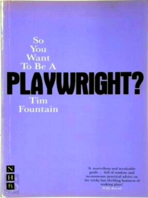 Seller image for So You Want to be a Playwright? How to Write a Play and Get It Produced Special Collection for sale by Collectors' Bookstore
