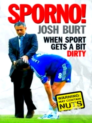 Imagen del vendedor de Sporno! When sport gets a bit dirty Special Collection a la venta por Collectors' Bookstore