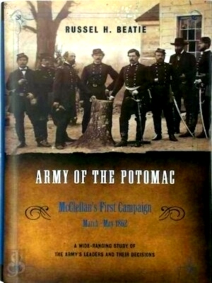 Imagen del vendedor de The Army of the Potomac McClellan's First Campaign, March - May 1862 Special Collection a la venta por Collectors' Bookstore