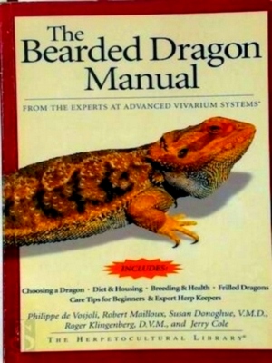 Immagine del venditore per The Bearded Dragon Manual from the experts at advanced vivarium systems Special Collection venduto da Collectors' Bookstore