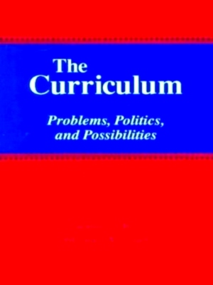 Imagen del vendedor de The Curriculum Problems, Politics, and Possibilities Special Collection a la venta por Collectors' Bookstore