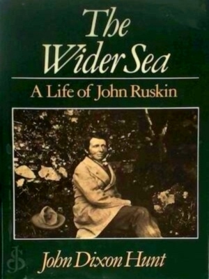 Immagine del venditore per The Wider Sea a life of John Ruskin Special Collection venduto da Collectors' Bookstore