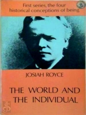 Seller image for The World and the Individual First series, the four historical conceptions of being Special Collection for sale by Collectors' Bookstore