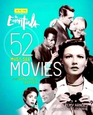 Seller image for Turner Classic Movies - The Essentials: 52 Must-see Movies and Why They Matter Special Collection for sale by Collectors' Bookstore