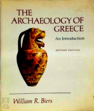 Seller image for The archaeology of Greece An introduction Special Collection for sale by Collectors' Bookstore