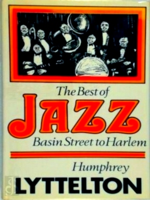 Seller image for The Best of Jazz Basin Street to Harlem, Jazz Masters and Masterpieces, 1917-1930 Special Collection for sale by Collectors' Bookstore
