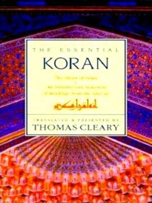 Seller image for The Essential Koran Heart of Islam, the Special Collection for sale by Collectors' Bookstore