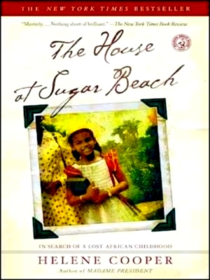 Seller image for The House at Sugar Beach In Search of a Lost African Childhood Special Collection for sale by Collectors' Bookstore