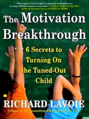 Seller image for The Motivation Breakthrough 6 Secrets to Turning on the Tuned-Out Child Special Collection for sale by Collectors' Bookstore