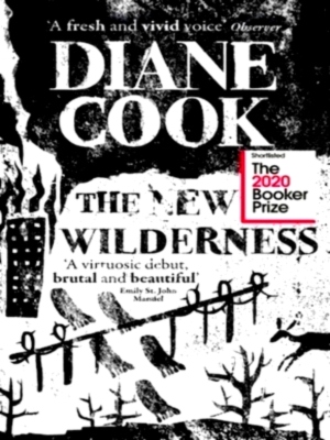 Imagen del vendedor de The New Wilderness Shortlisted For The Booker Prize 2020 Special Collection a la venta por Collectors' Bookstore