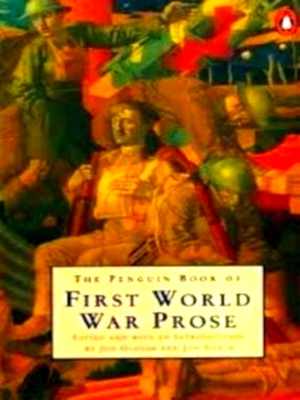 Bild des Verkufers fr The Penguin Book of First World War Prose Special Collection zum Verkauf von Collectors' Bookstore