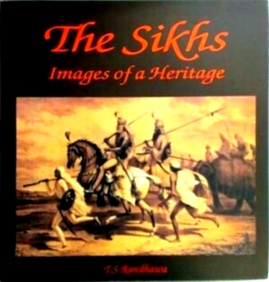 Image du vendeur pour The Sikhs Images of Heritage Special Collection mis en vente par Collectors' Bookstore