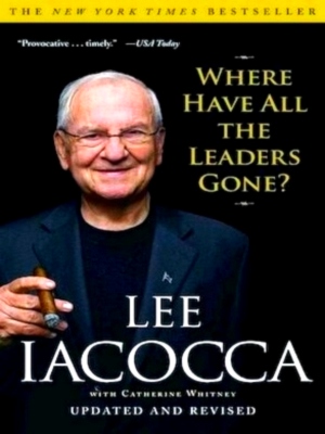 Seller image for Where Have All the Leaders Gone? Special Collection for sale by Collectors' Bookstore