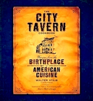 Seller image for The City Tavern Recipes from the Birthplace of American Cuisine Special Collection for sale by Collectors' Bookstore