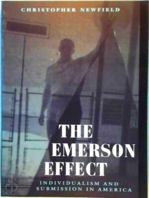 Seller image for The Emerson Effect - Individualism & Submission in America Paper Individualism and Submission in America Special Collection for sale by Collectors' Bookstore