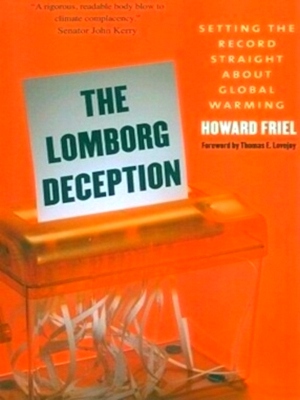 Seller image for The Lomborg Deception: Setting the Record Straight about Global Warming Special Collection for sale by Collectors' Bookstore