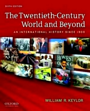 Imagen del vendedor de The Twentieth-Century World and Beyond An International History Since 1900 Special Collection a la venta por Collectors' Bookstore