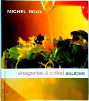 Seller image for Vinaigrettes & Chilled Sauces Special Collection for sale by Collectors' Bookstore