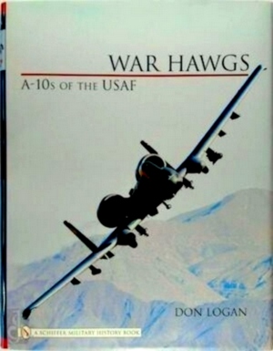 Seller image for War Hawgs A-10s of the Usaf Special Collection for sale by Collectors' Bookstore